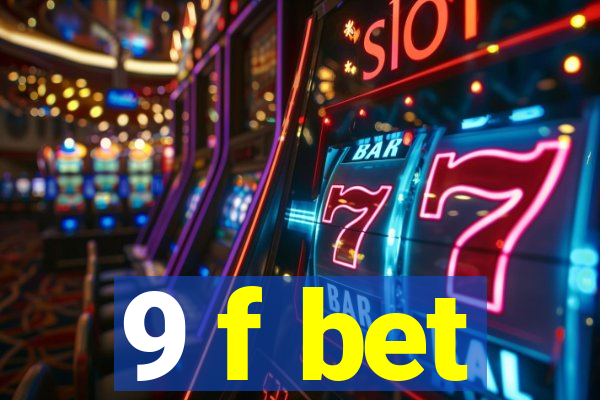 9 f bet